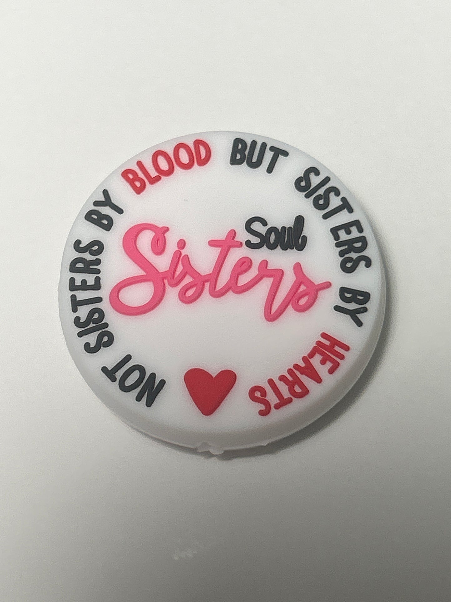 Not Sisters by Blood but Sisters by heart Silicone Focal Bead