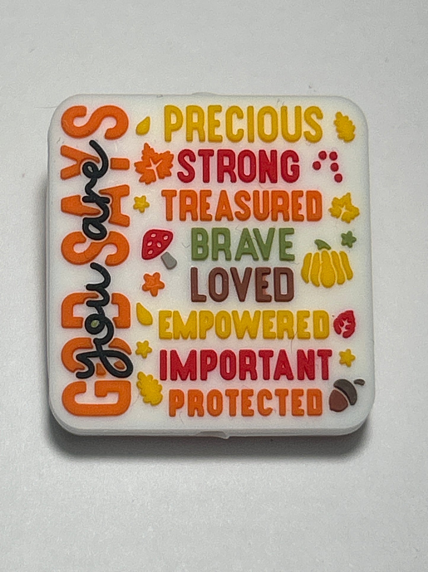 GOD says you are precious, Strong - Silicone Focal Bead