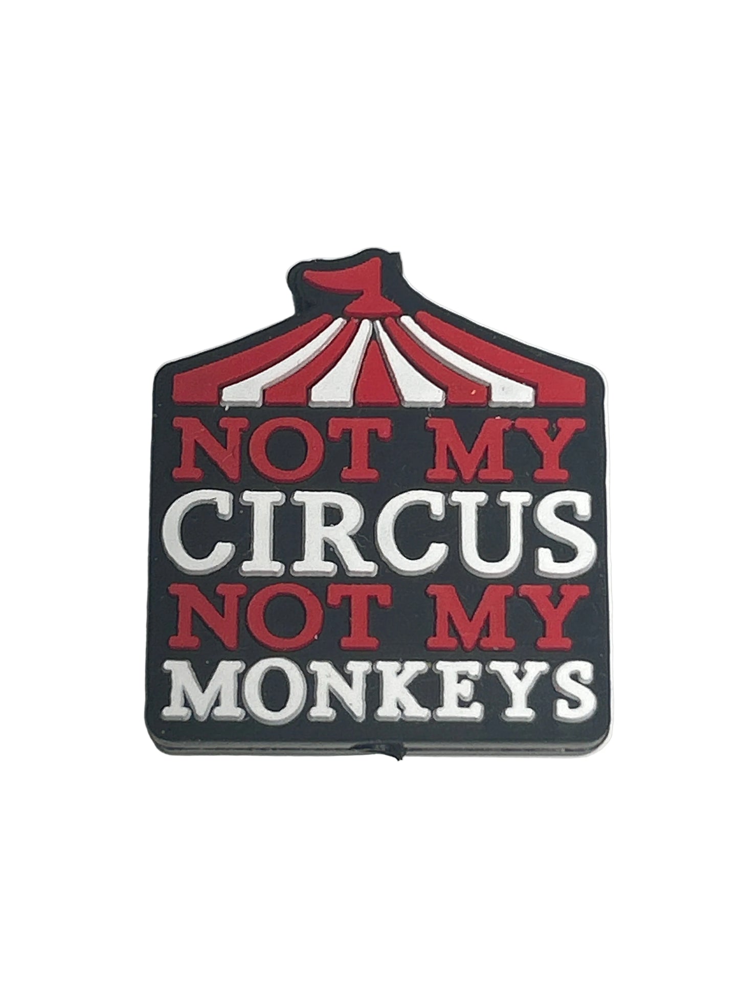 Not my Circus not my monkeys