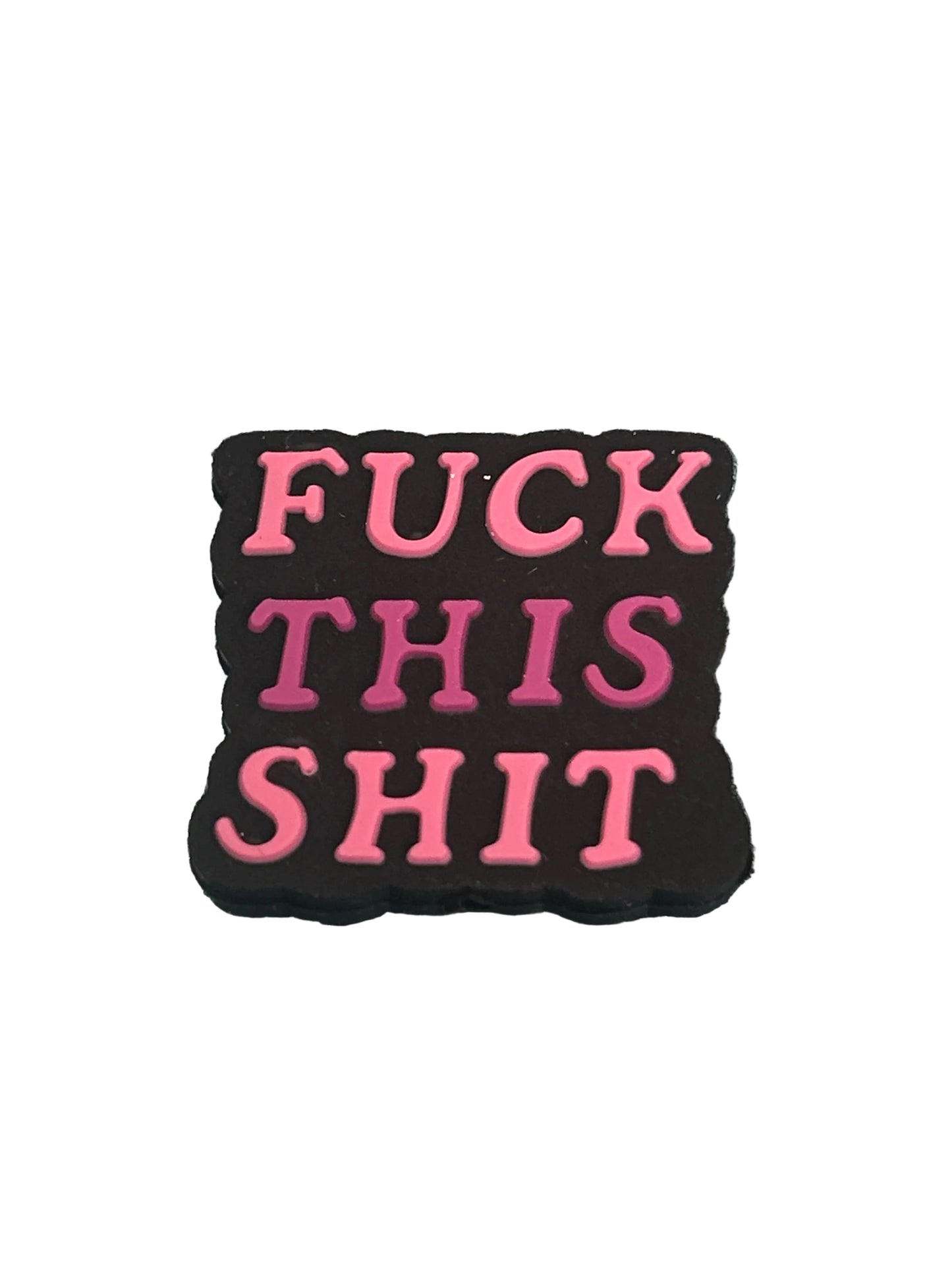 Fuck This $hit Silicone Focal Bead