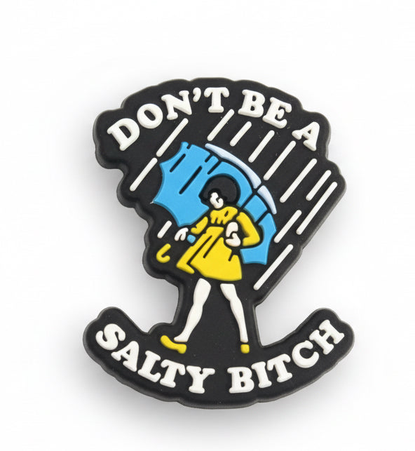Don’t be a salty Bitch - Focal Bead