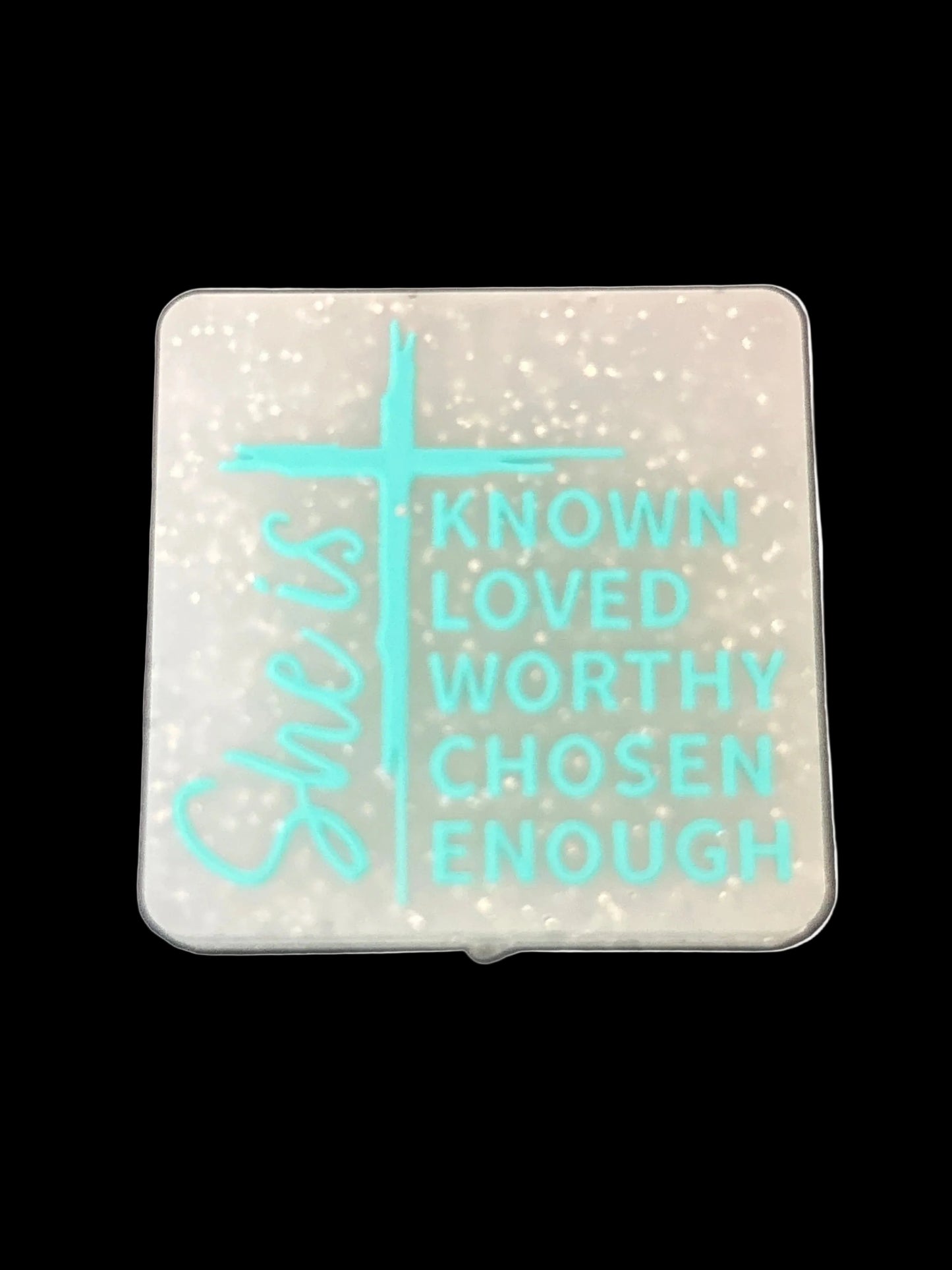 She is known loved worthy chosen enough- Focal Bead