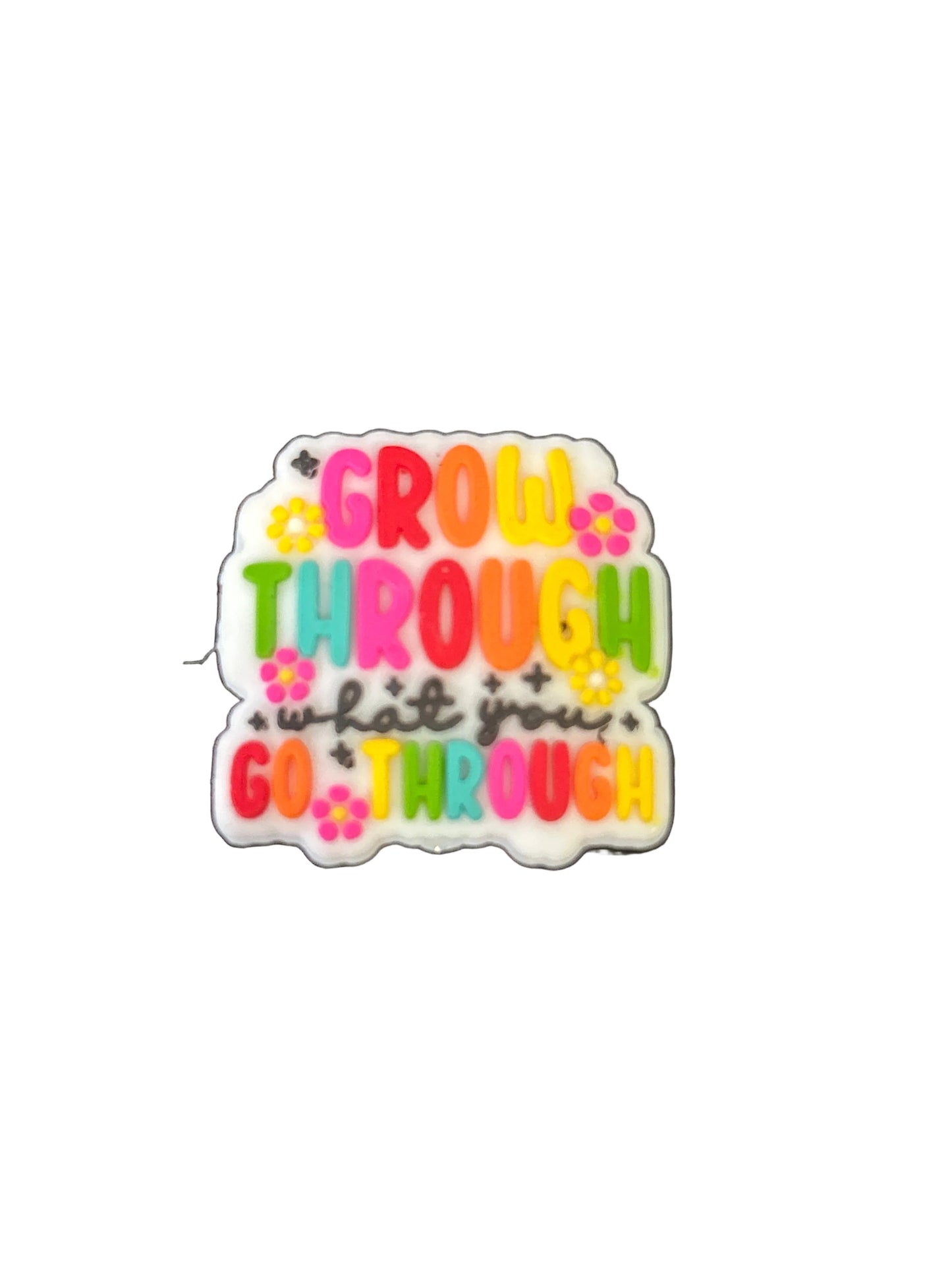 Grow through what you go through- Focal Bead