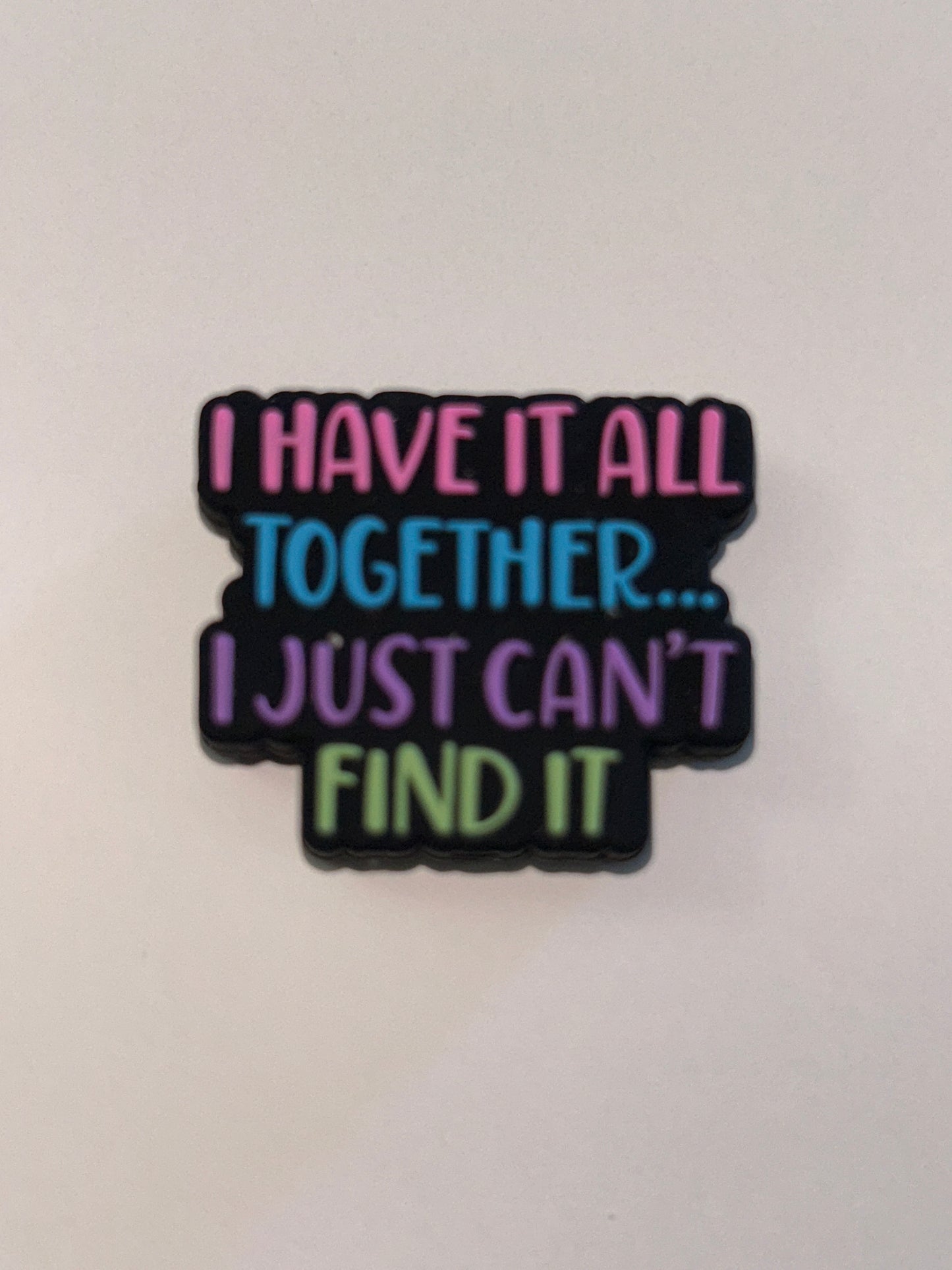 I have it all together … I just can’t find it -Silicone Focal Bead