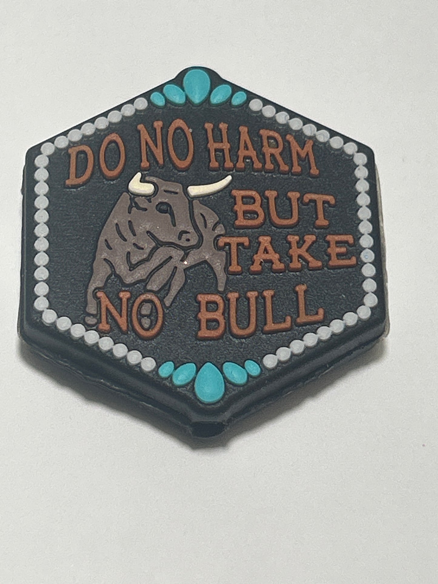 Do no harm But take no bull Silicone Focal Bead