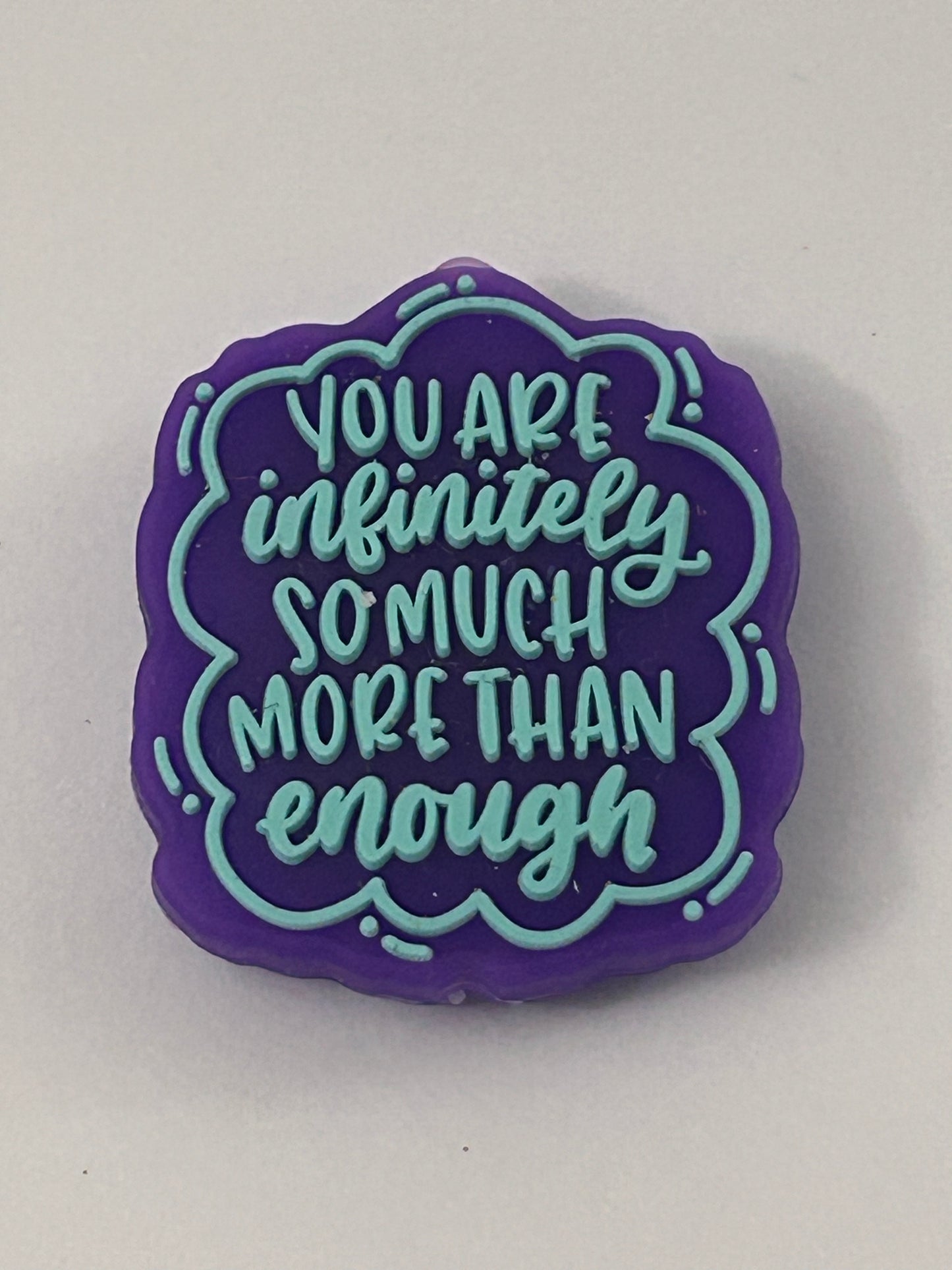 You are infinitely so much more than enough Silicone Focal Bead