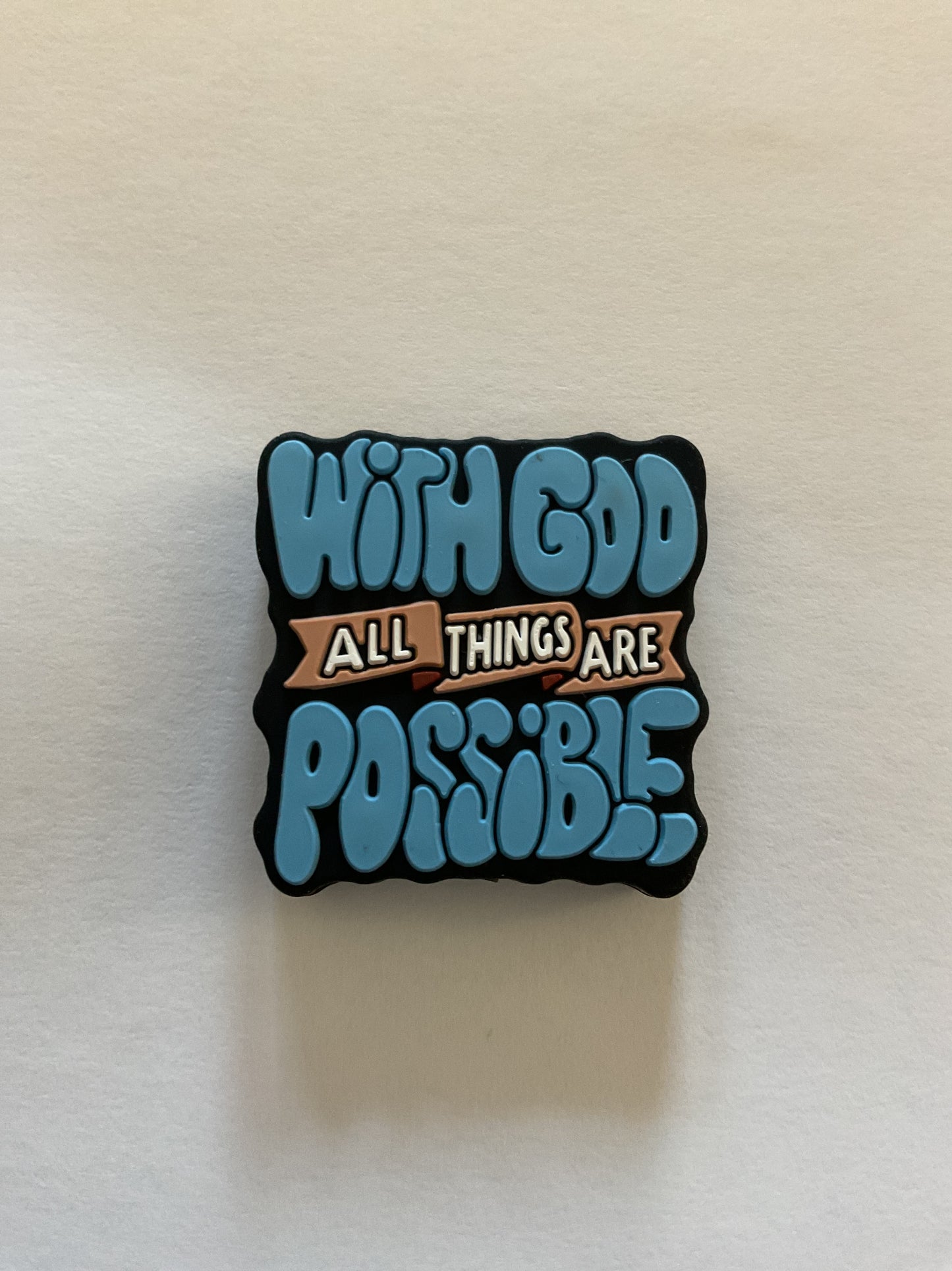 With GOD all things are possible