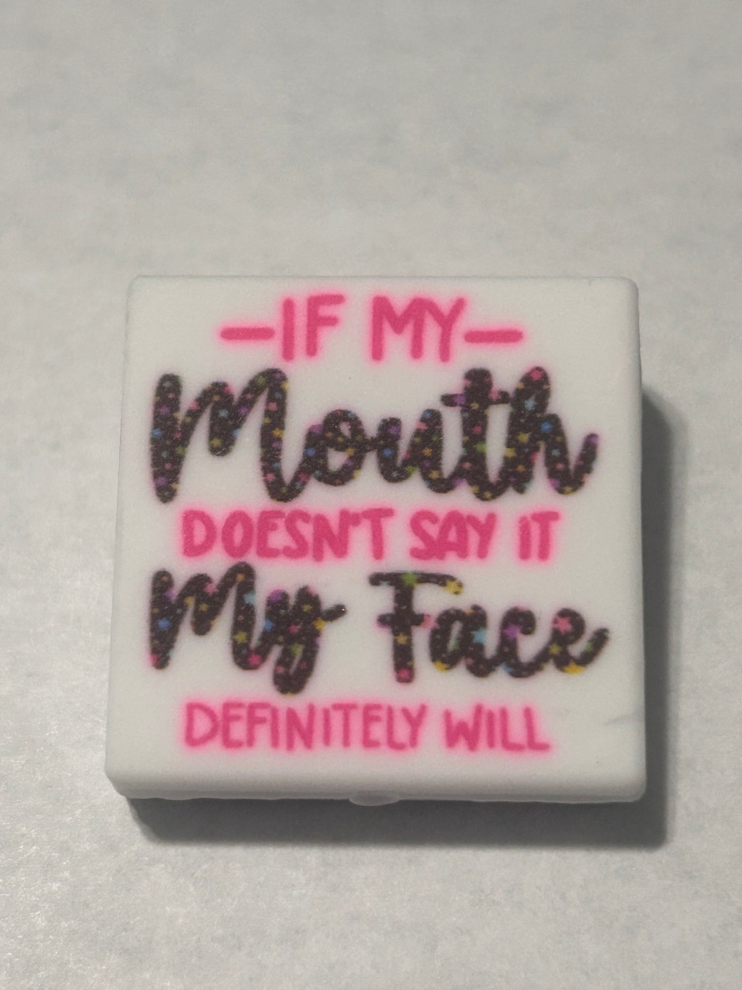 If my mouth doesn’t say it my face definitely will -Focal Bead