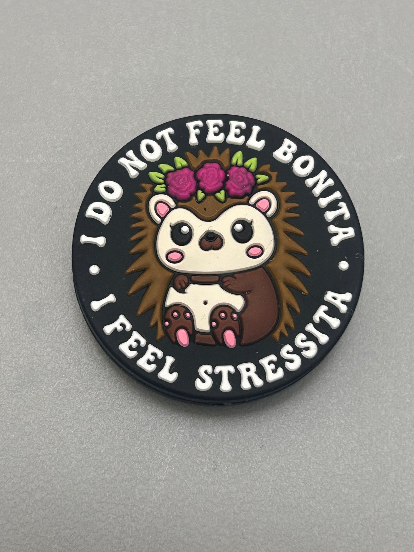 I don’t feel Bonita I feel Stressita -Focal Bead