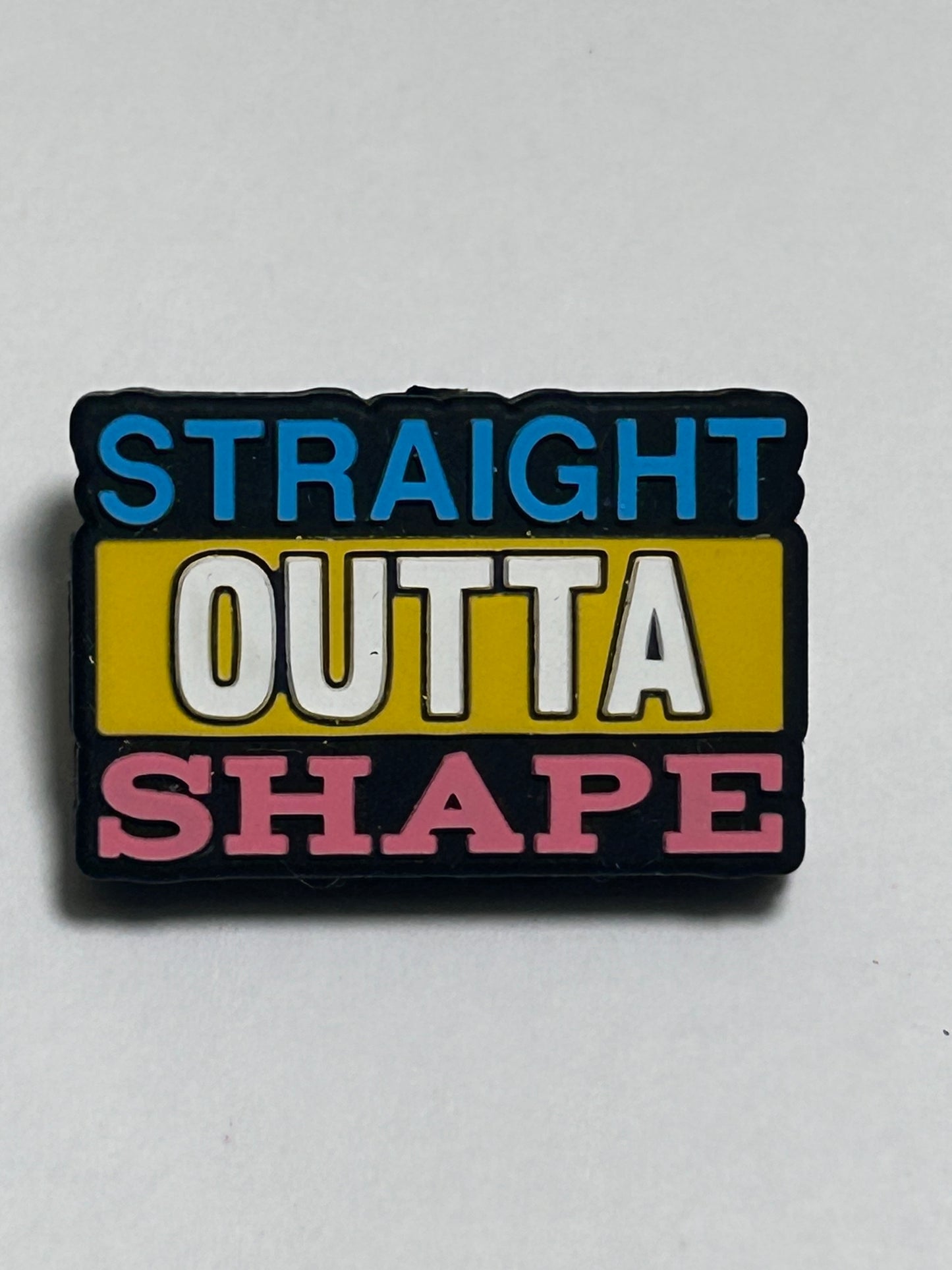 Straight outta shape