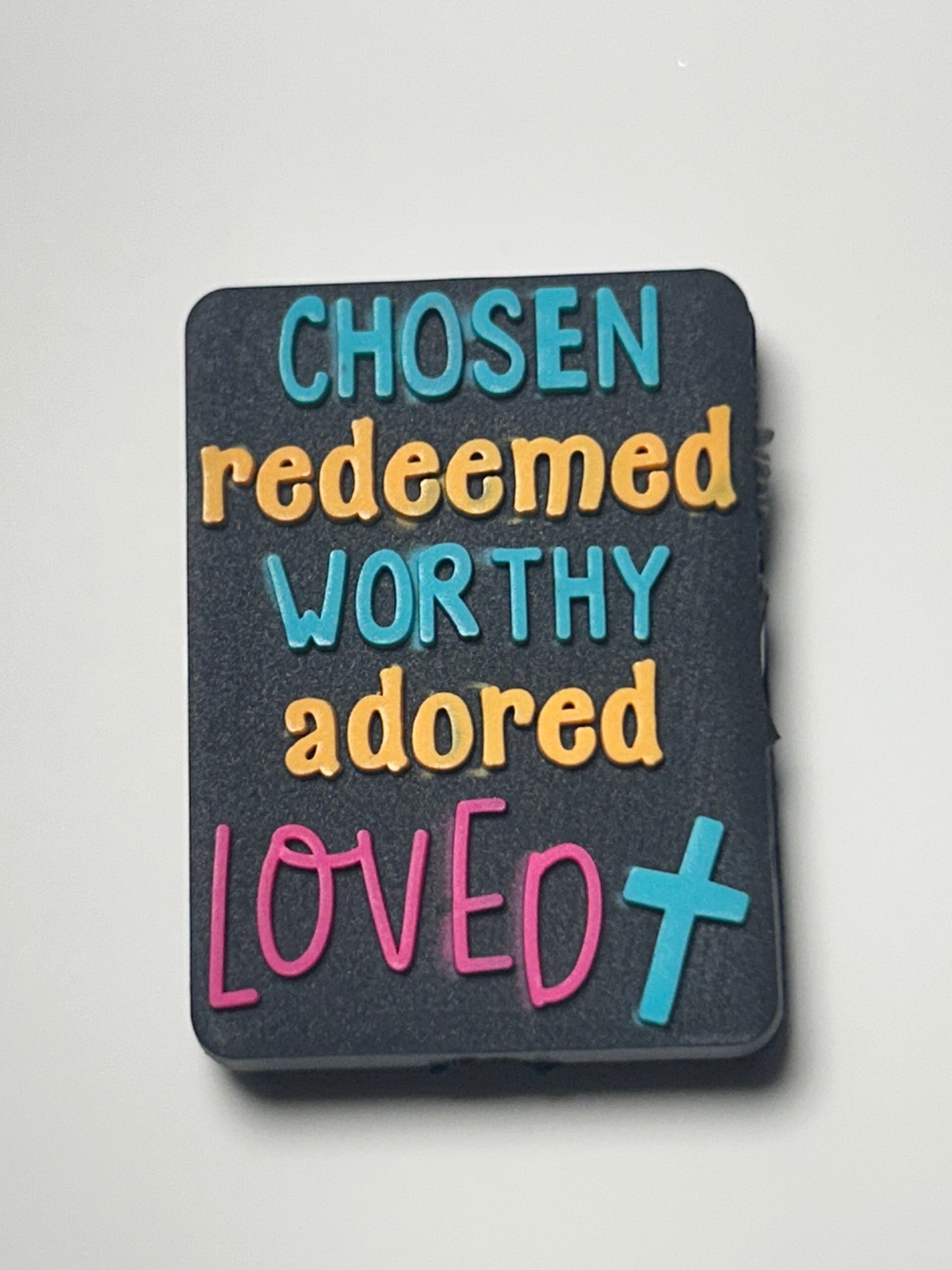 Chosen Redeem Worthy Adored Loved -Silicone/PVC Focal Bead