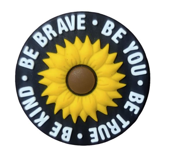 Be Brave • Be You • Be True • Be Kind Sunflower Silicone Focal Bead