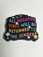 All negative vibes will be returned to the sender -Silicone Focal Bead