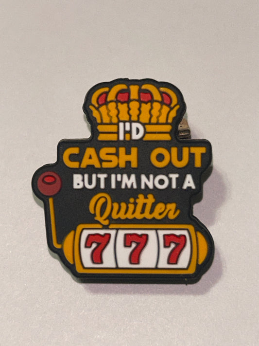 I’d cash out but I’m not a loser Slot Machine Silicone Focal Bead