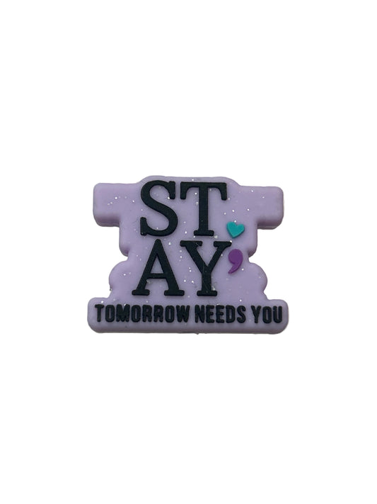 Stay tomorrow needs you - Focal Bead