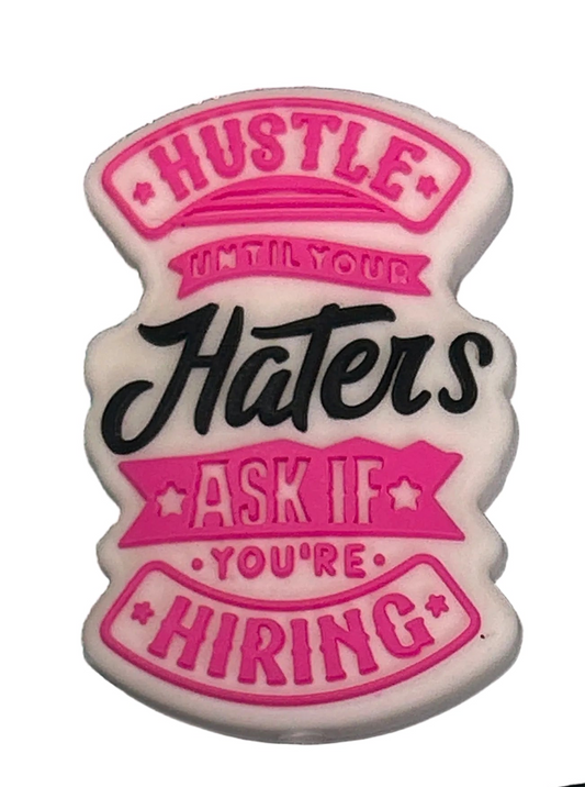 Hustle until your haters ask if you’re hiring - Focal Bead