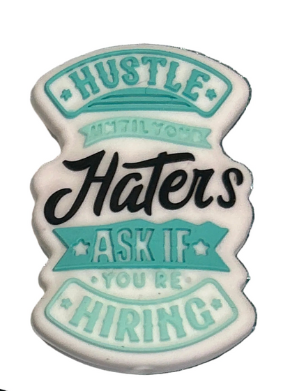 Hustle until your haters ask if you’re hiring - Focal Bead