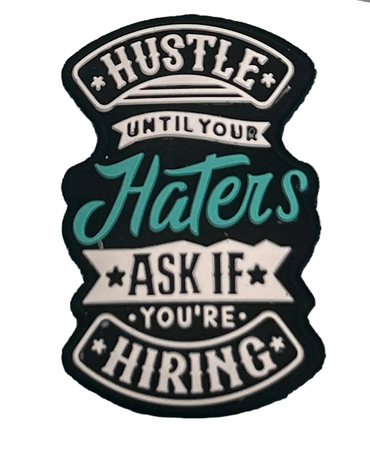 Hustle until your haters ask if you’re hiring - Focal Bead