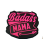 Badass Mama - Focal Bead