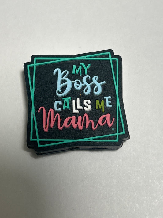 My boss calls me Mama