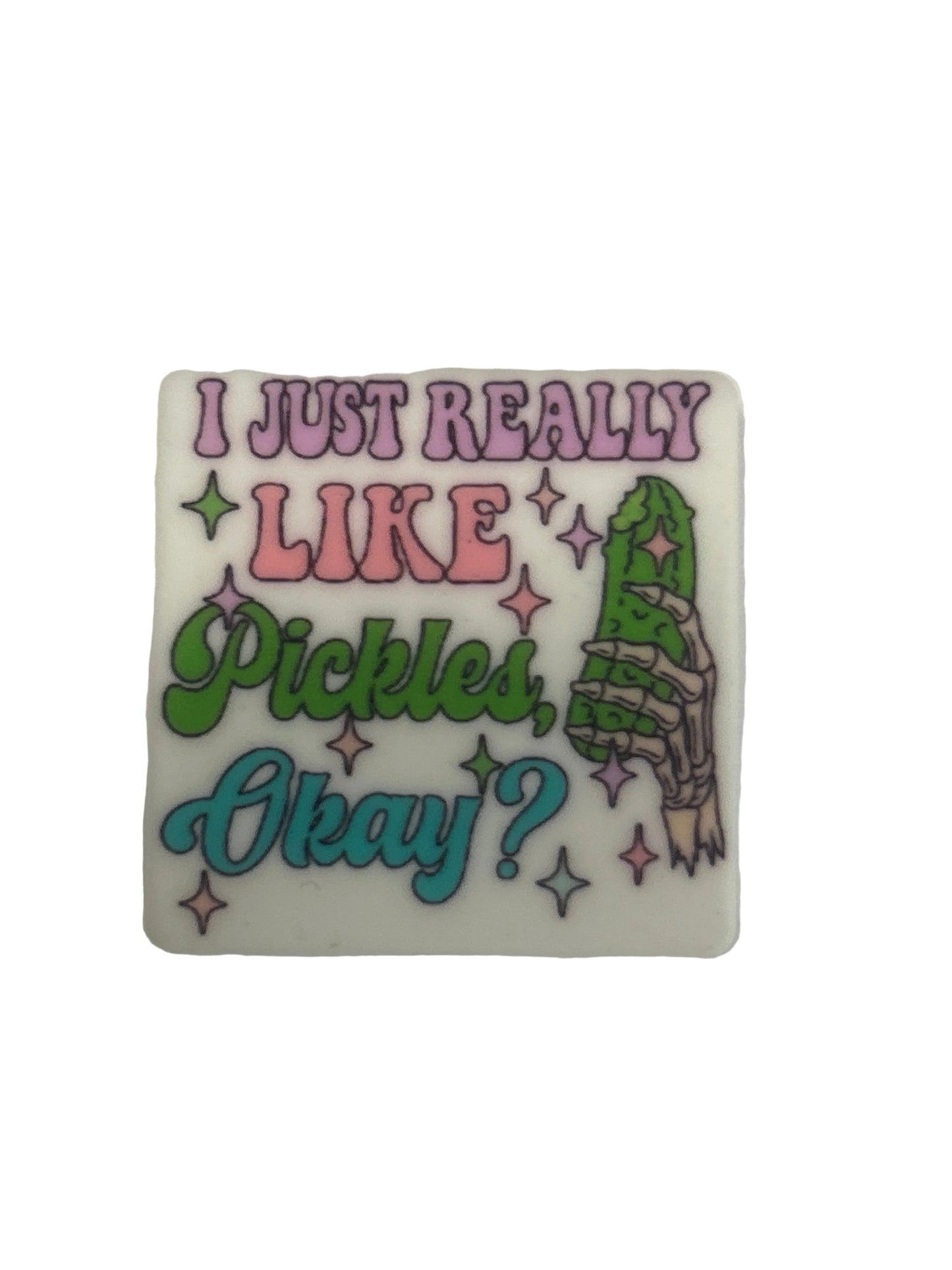 I just really like pickles okay? - Focal Bead