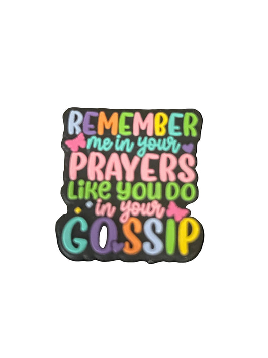 Remember me in your prayers like you do in your gossip - Colorful Focal Bead