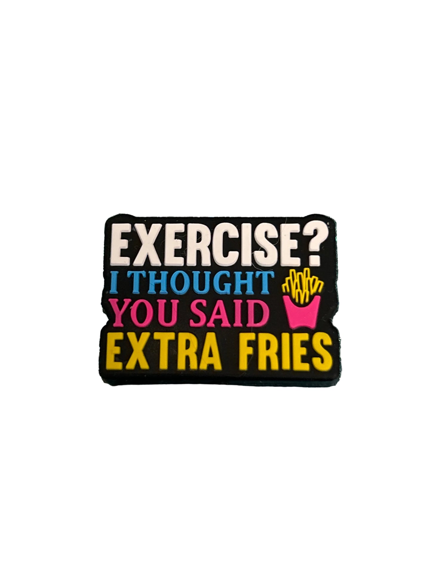 Exercise? I thought you said extra fries - Focal Bead
