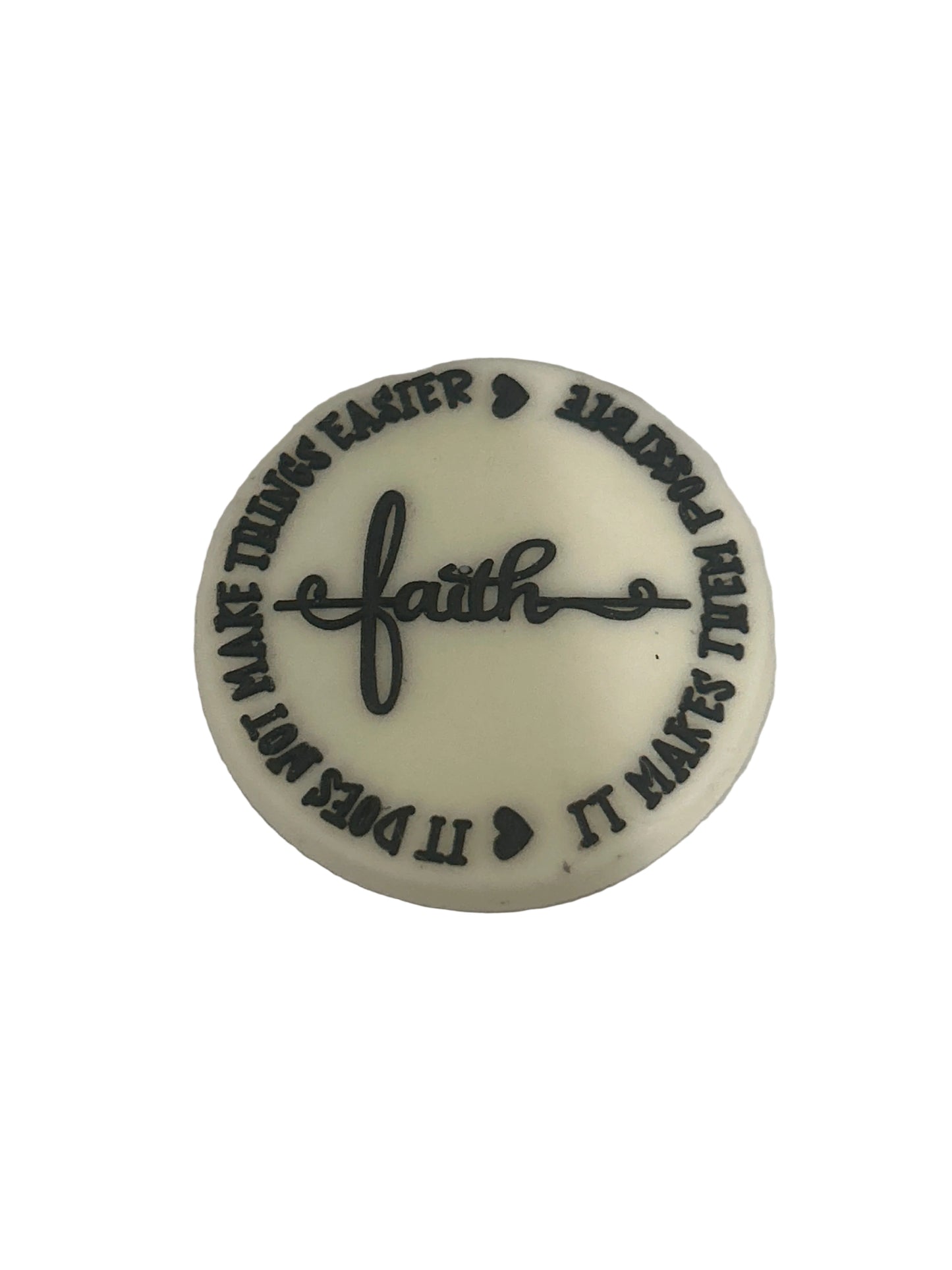 Faith it doesn’t make things easier it makes them possible - Focal Bead