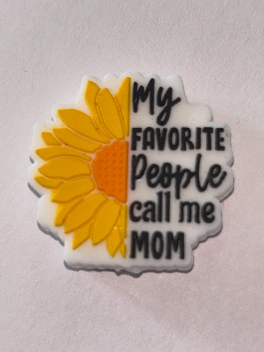My favorite people call me mom Sunflower Silicone Focal Bead
