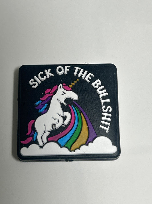 Sick of the Bull Shit -Unicorn Rainbow