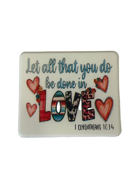 Let all that you do be done in Love - Focal Bead