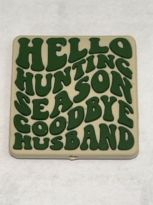 Hello Hinting Season Goodbye Husband -Silicone Focal Bead