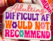 Adulting Difficult AF Would not recommend - Focal Bead