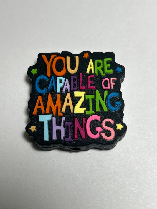 You are capable of Amazing things Silicone Focal Bead