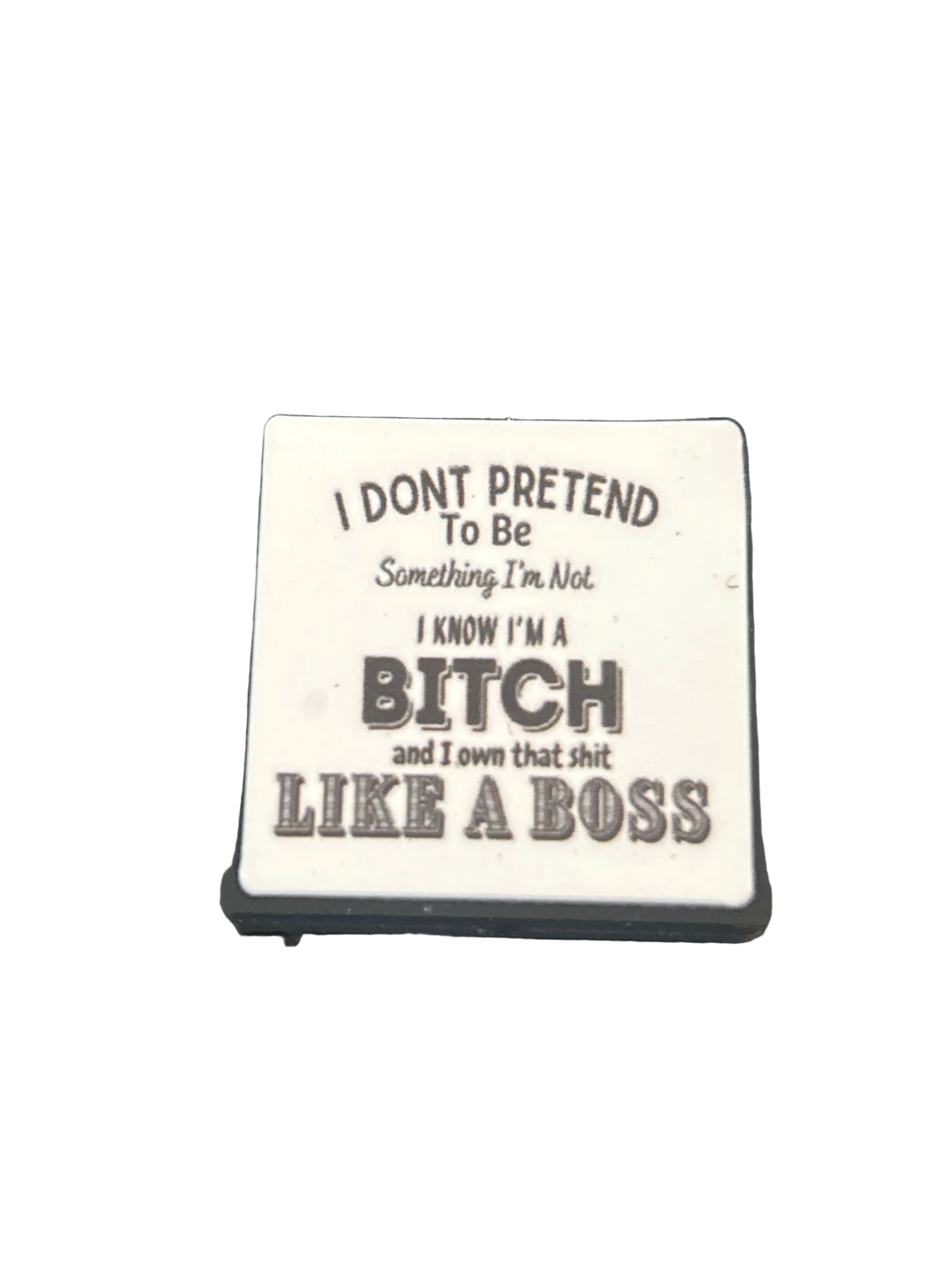I don’t pretend to be something I’m not - Focal Bead