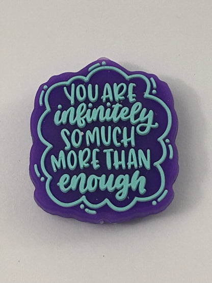 You are infinitely so much more than enough Silicone Focal Bead