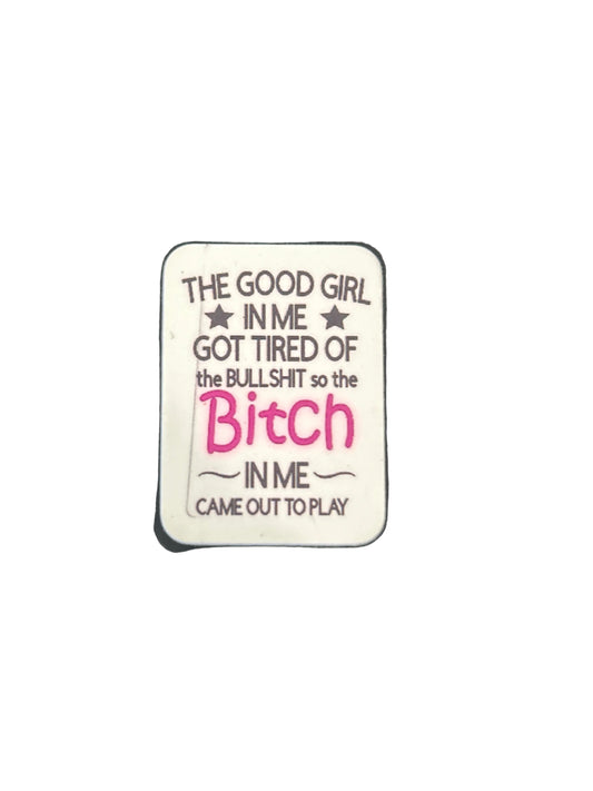 The good girl in me got tried of - Focal Bead