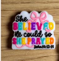 She Believed He Could So She Prayed - Focal Bead