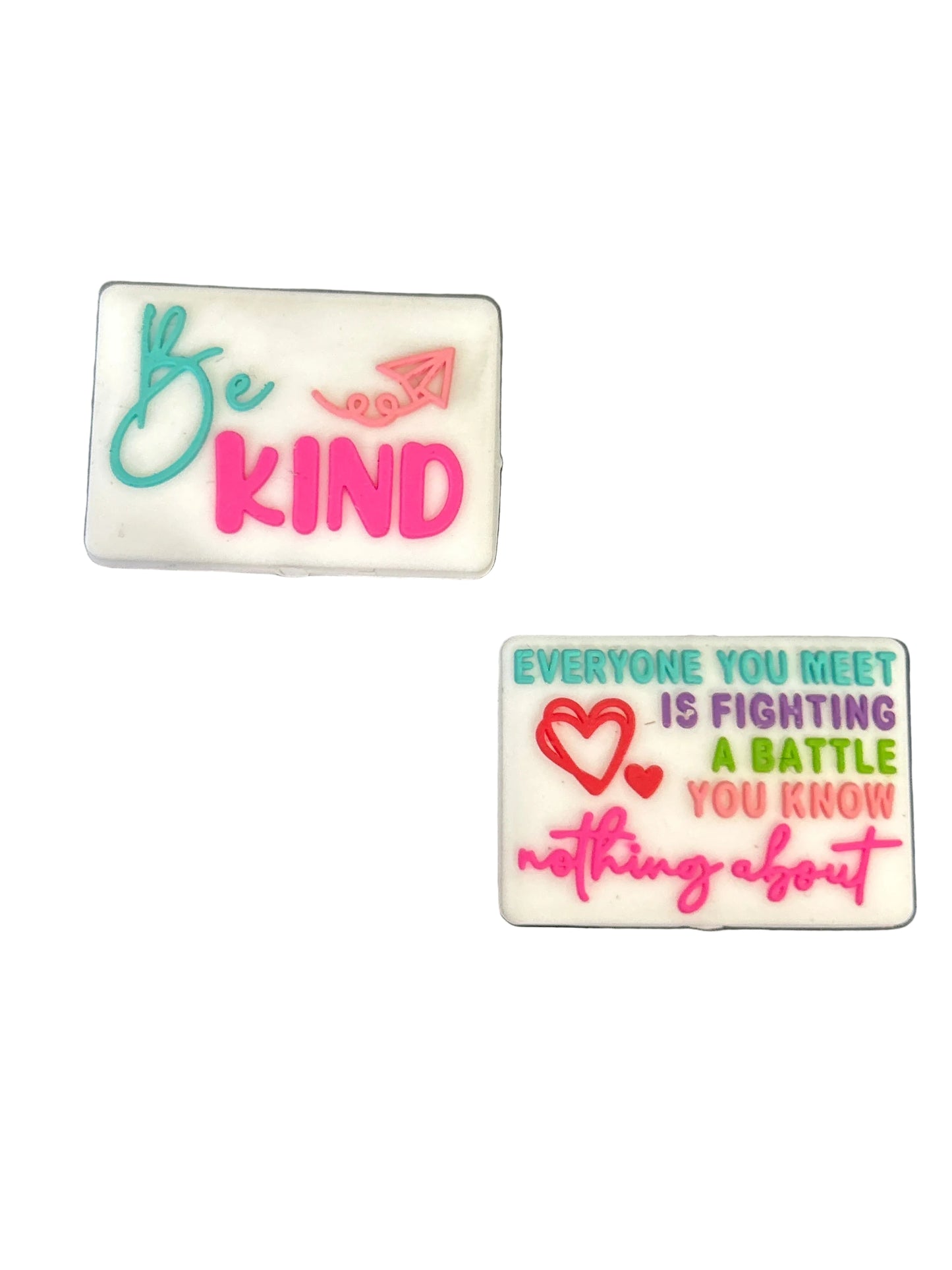 Be kind Everyone is fighting a battle you know nothing about -Double sided Silicone Focal Bead