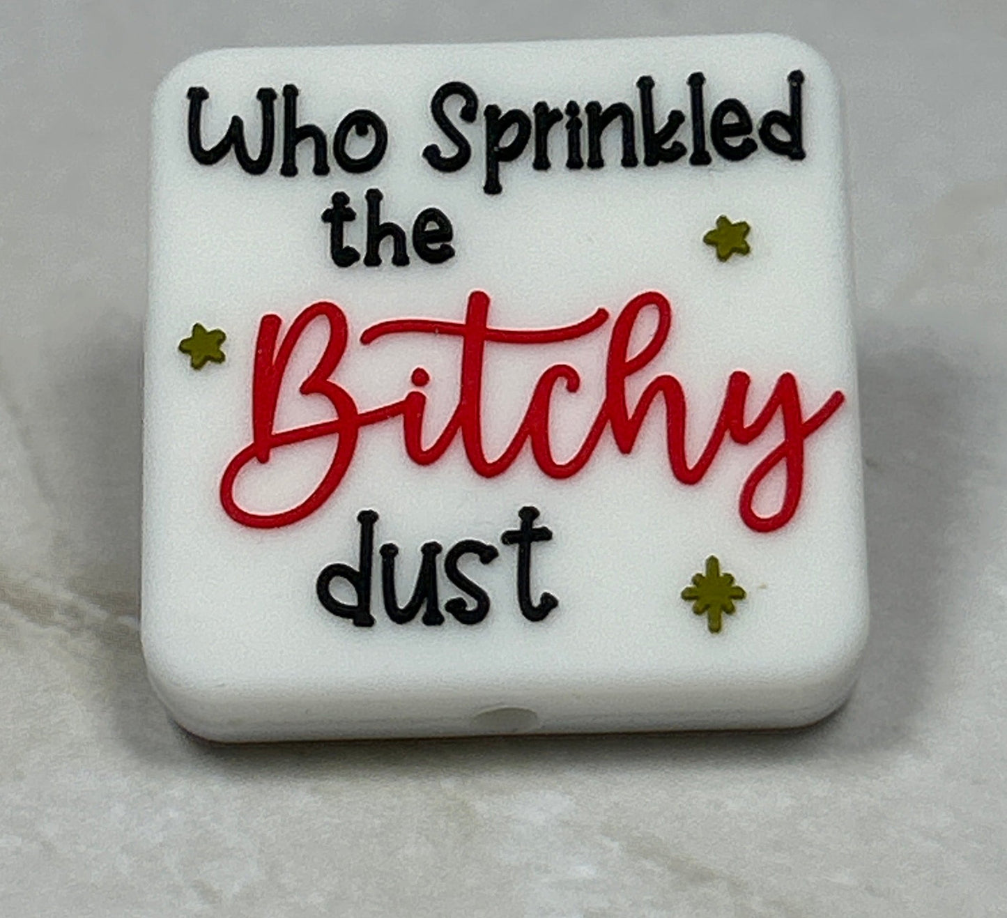 Who sprinkled the Bitchy dust