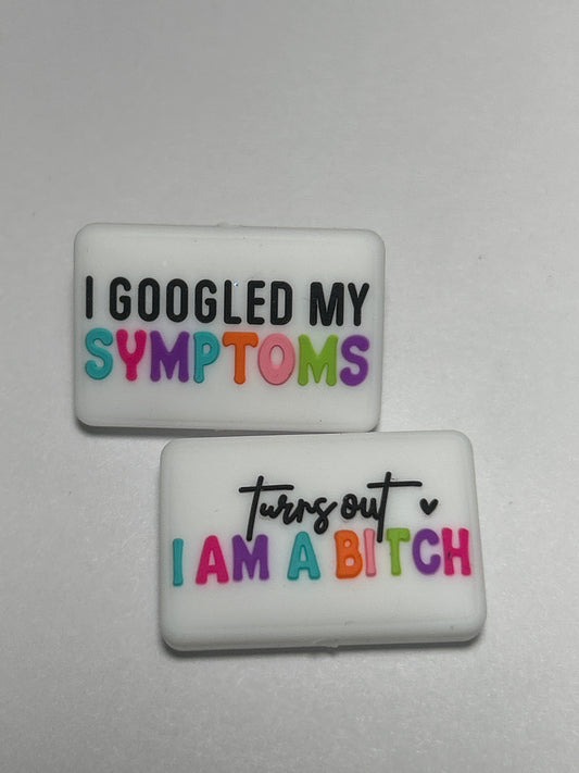I googled my symptoms turns out I am a Bitch Silicone Focal Bead