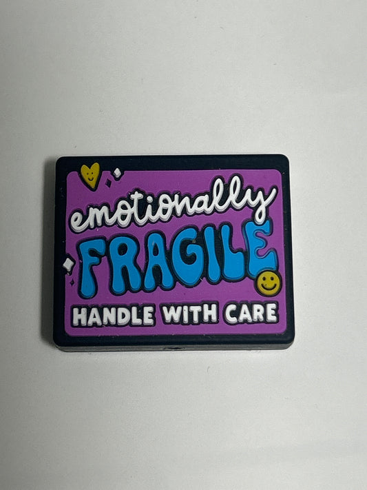 Emotionally Fragile Handle with care