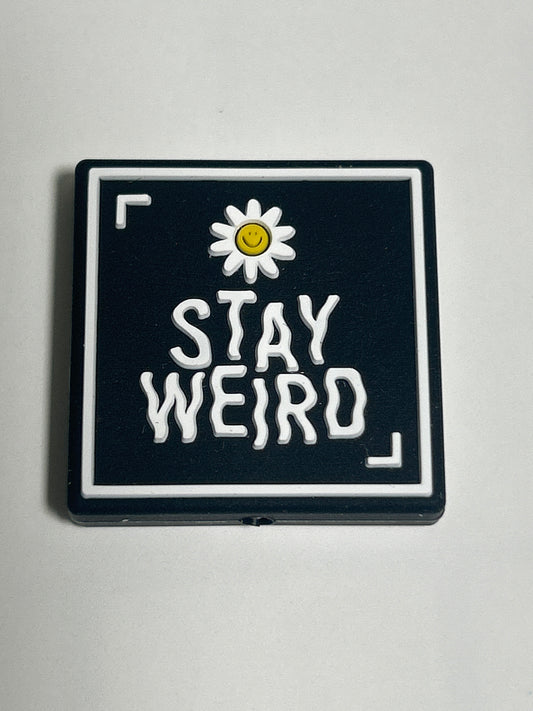 Stay Weird
