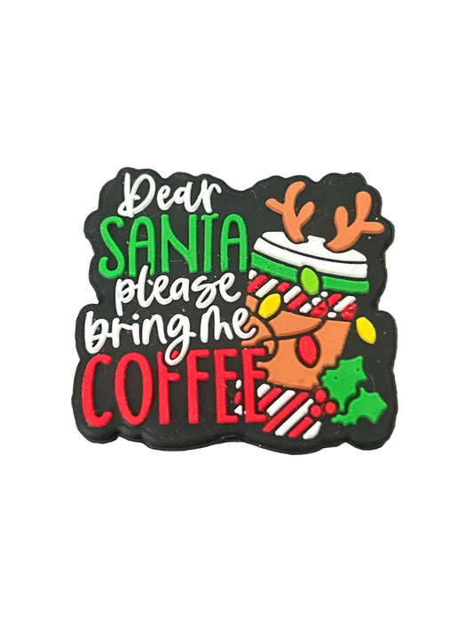 Dear Santa please bring me coffee- Focal Bead