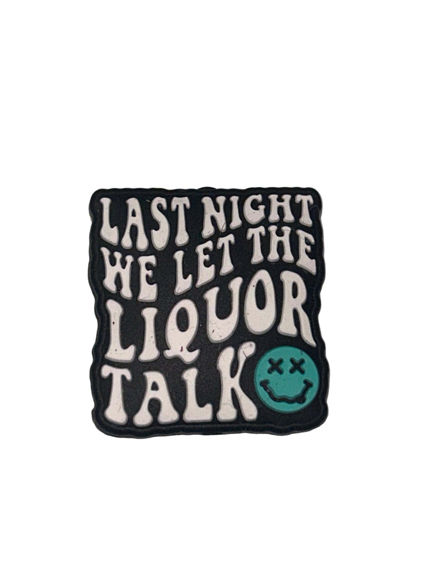 Last night we let the liquor talk - Focal Bead