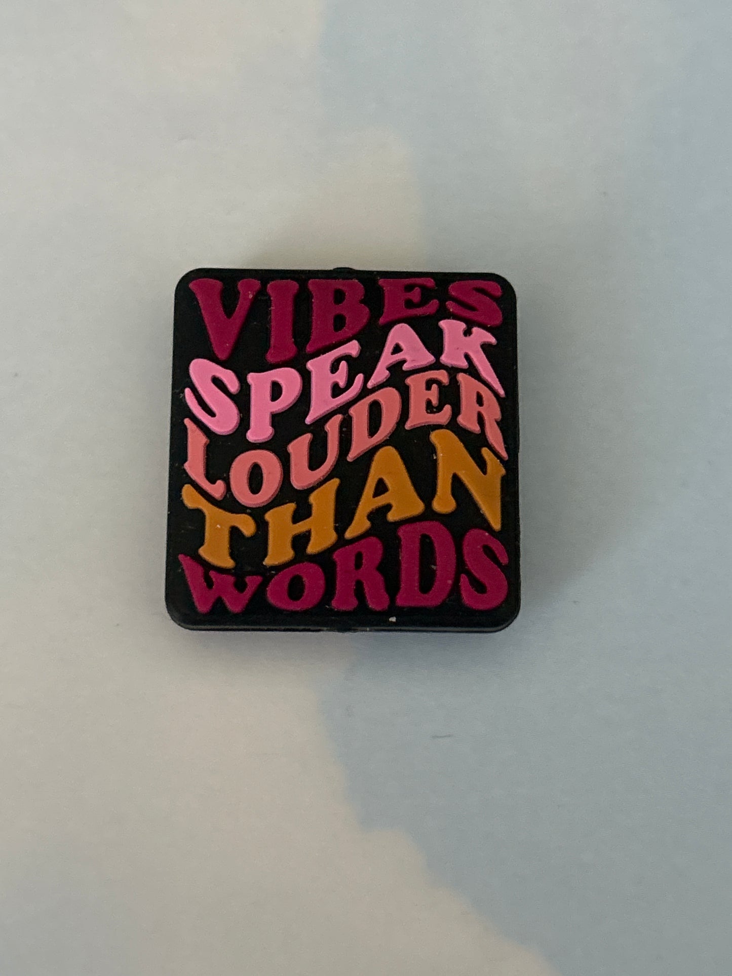 Vibes speak louder than words