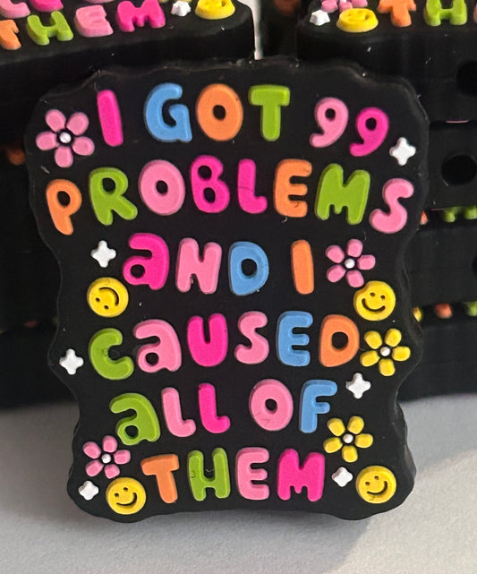 I’ve got 99 problems and I caused them all -Silicone Focal Bead