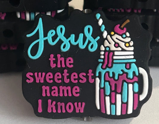 Jesus the sweetest name I know-Silicone Focal Bead