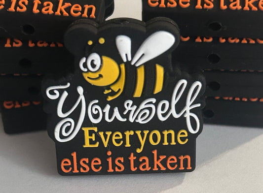 🐝 Bee yourself everyone else is taken -Silicone Focal Bead