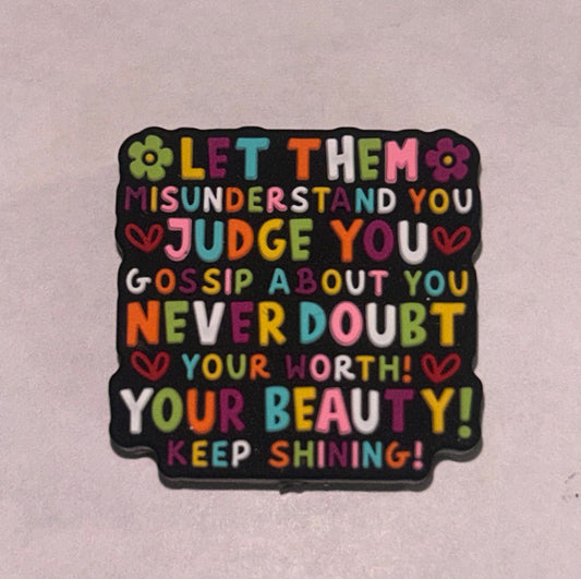 Let them misunderstand you Judge you -Silicone Focal Bead